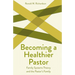 Becoming a Healthier Pastor