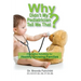 Why Didn't My Pediatrician Tell Me That?: Alternative Solutions For a Healthy Growing Families