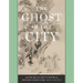 The Ghost in the City: Luo Ping and the Craft of Painting in Eighteenth-Century China
