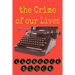 The Crime of Our Lives