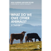 What Do We Owe Other Animals?: A Debate