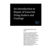 An Introduction to Repair of Concrete Using Sealers and Coatings