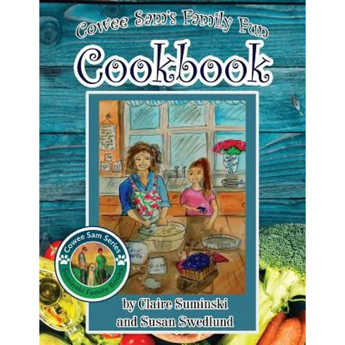 Cowee Sam's Family Fun Cookbook