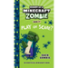 Diary of a Minecraft Zombie Book 34: Play or Scare