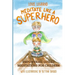 Meditate Like a Superhero: Empowering guided meditations for children