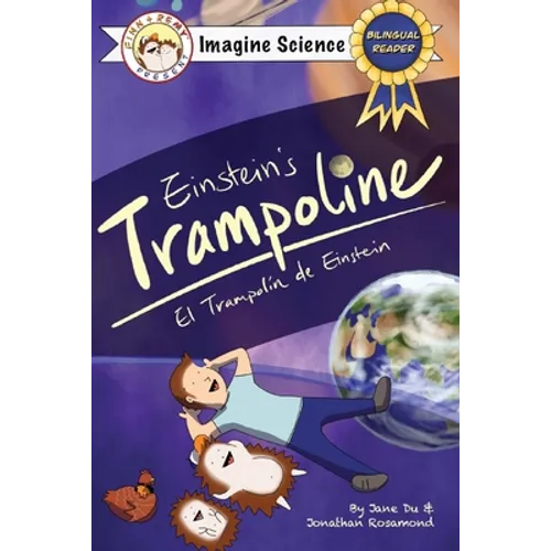 Finn + Remy Present: Einstein's Trampoline (Imagine Science Series): El Trampolin de Einstein, Bilingual Reader in English/Spanish