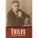 Exiles: A Play in Three Acts
