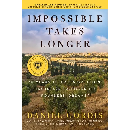 Impossible Takes Longer: 75 Years After Its Creation, Has Israel Fulfilled Its Founders' Dreams?