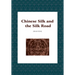 Chinese Silk and the Silk Road