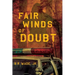Fair Winds of Doubt