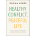 Healthy Conflict, Peaceful Life: A Biblical Guide for Communicating Thoughts, Feelings, and Opinions with Grace, Truth, and Zero Regret