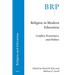 Religion in Modern Education: Conflict, Economics, and Politics