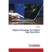 Digital Pedagogy for Digital Age Education