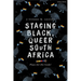 Staging Black, Queer South Africa: Plays for the Gods!