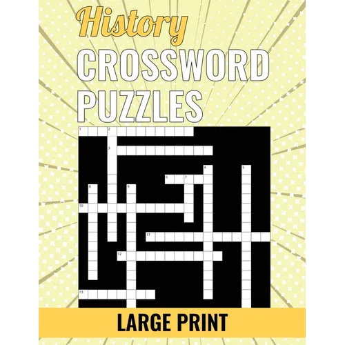 History Crossword Puzzles - Large Print