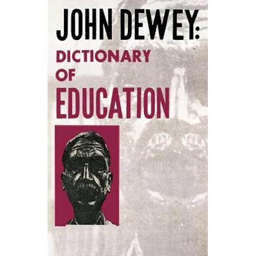 John Dewey - Dictionary of Education