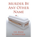 Murder By Any Other Name