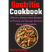 Gastritis Cookbook: Effective Dietary Meal Recipes to Prevent and Manage Stomach Lining Inflammation