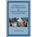 A History of the First Parish Church of Scituate, Massachusetts: Its Life and Times