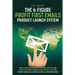 The 6-Figure Profit First Emails Product Launch System: How Alternative Health And Supplement Companies Can Launch New Products And Generate $100,000+
