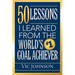 50 Lessons I Learned From The World's #1 Goal Achiever