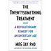 The Twentysomething Treatment: A Revolutionary Remedy for an Uncertain Age