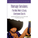 Therapy Sessions: I'm Not Who's Crazy, Everyone Else Is