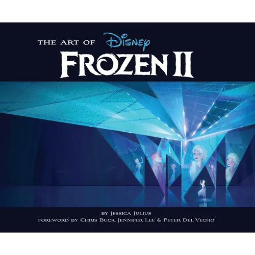The Art of Frozen 2: (Disney Frozen Art Book, Animated Movie Book)