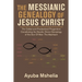 The Messianic Genealogy of Jesus Christ: The Called and Predestined Progenitors Constituting the Davidic Divine Genealogy of the Son of Man: the Mashi