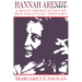 Hannah Arendt: A Reinterpretation of Her Political Thought