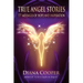 True Angel Stories: 777 Messages of Hope and Inspiration