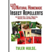 Homemade Repellents: 40 Natural Homemade Insect Repellents for Mosquitos, Ants, Flies, Roaches and Common Pests: insect repellent, natural