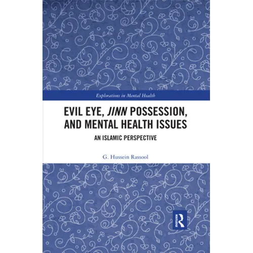 Evil Eye, Jinn Possession, and Mental Health Issues: An Islamic Perspective