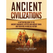 Ancient Civilizations: A Captivating Guide to the Ancient Canaanites, Hittites and Ancient Israel and Their Role in Biblical History