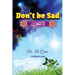 Don't Be Sad: Happiness Every Day