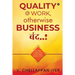 Quality @ Work, Otherwise Business बंद..!