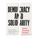 Democracy and Solidarity: On the Cultural Roots of America's Political Crisis