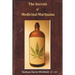 The Secrets of Medicinal Marijuana