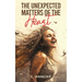 The Unexpected Matters of the Heart