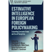 Estimative Intelligence in European Foreign Policymaking: Learning Lessons from an Era of Surprise