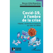 Covid-19, à l'ombre de la crise: Hôpital, recherche et biotechs au coeur du débat