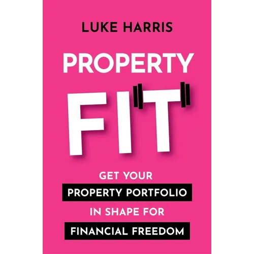Property Fit: Get your property portfolio in shape for financial freedom