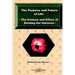 The Purpose and Future of Life - The Science and Ethics of Seeding the Universe