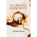 Pale Privileges, Dark Roast