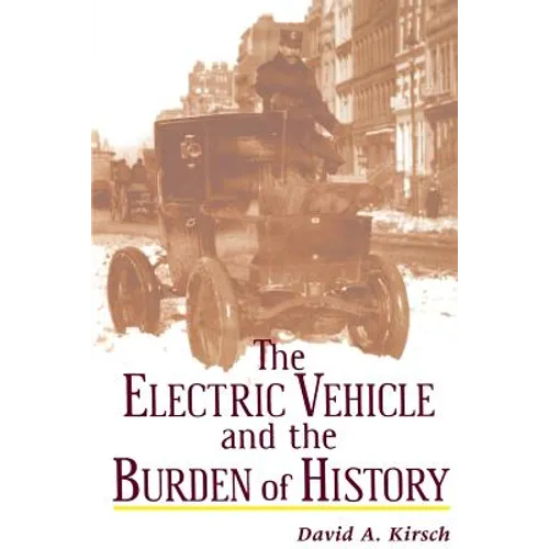 The Electric Vehicle and the Burden of History