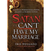 Satan, You Can't Have My Marriage