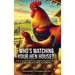 Who's Watching Your Hen House?