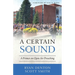 A Certain Sound: A Primer on Open Air Preaching