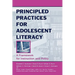 Principled Practices for Adolescent Literacy: A Framework for Instruction and Policy