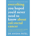 Everything You Hoped You'd Never Need to Know about Colorectal Cancer: A Doctor's Very Personal Guide to Getting Through the Sh*t and Beyond